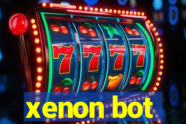 xenon bot
